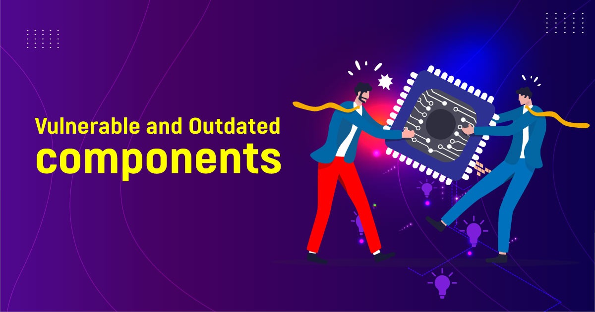 What is meant by components with known vulnerabilities