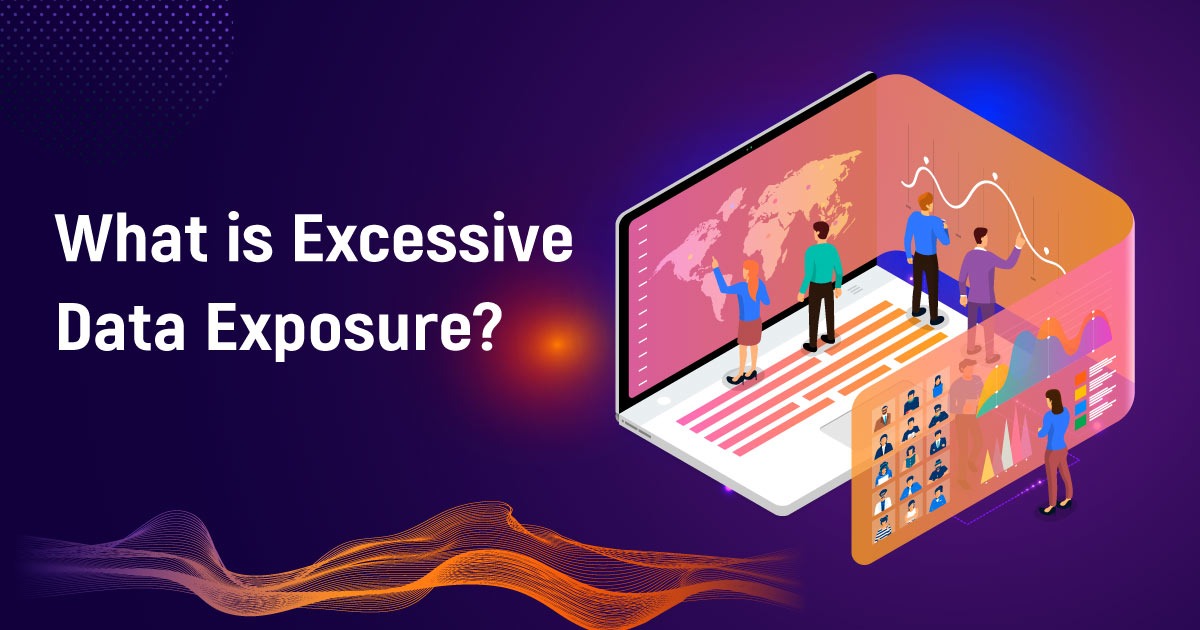 What Is Excessive Data Exposure