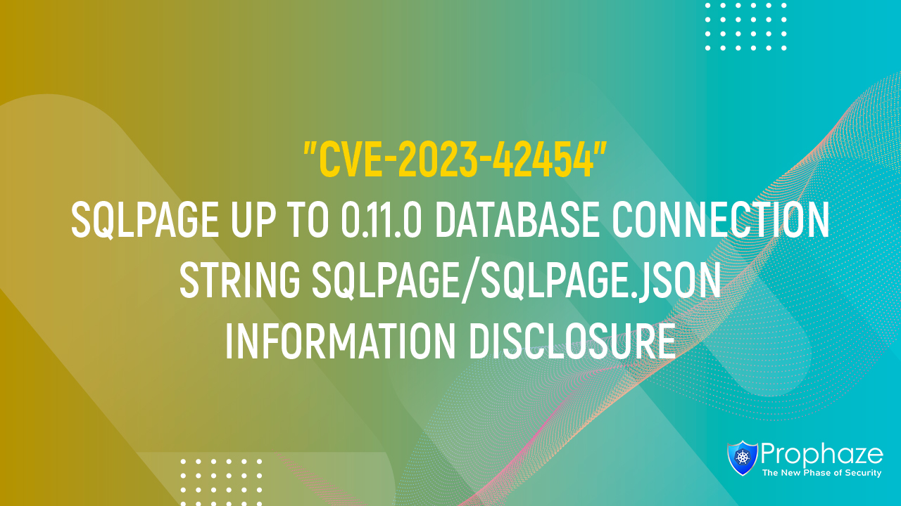 CVE-2023-42454 : SQLpage Up To 0.11.0 Database Connection String sqlpage/sqlpage.json Information Disclosure