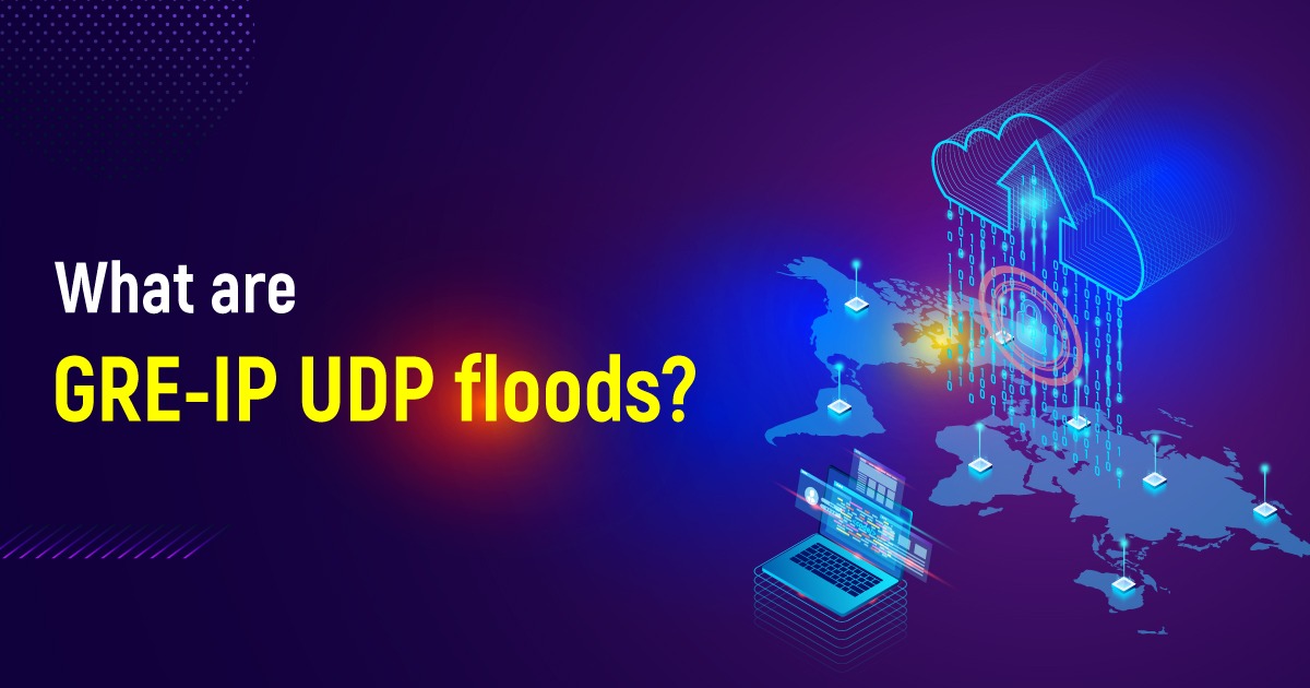 What Are GRE-IP UDP Floods