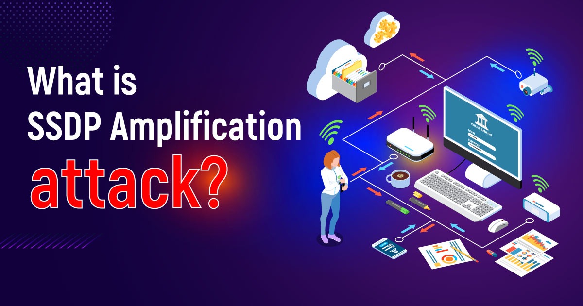 What Is SSDP Amplification Attack
