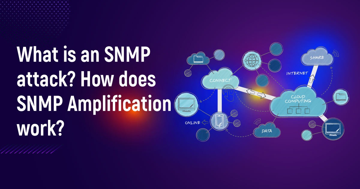 What Is An SNMP Amplification Attack