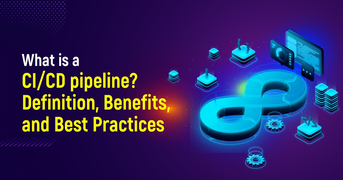 What Is A CI/CD Pipeline