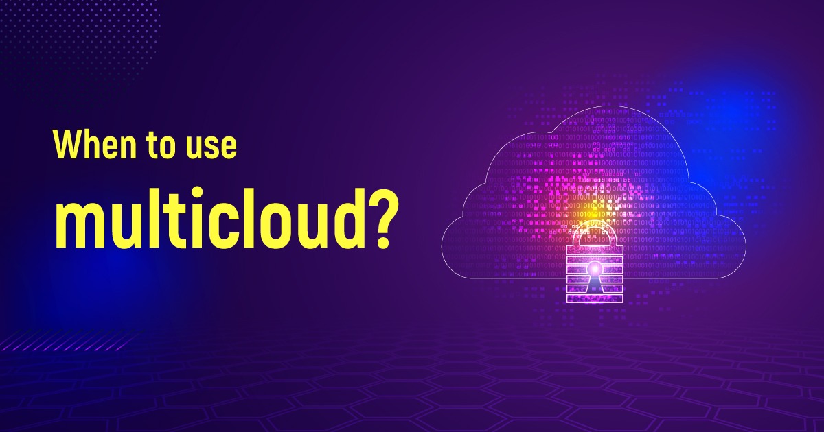 When To Use Multicloud
