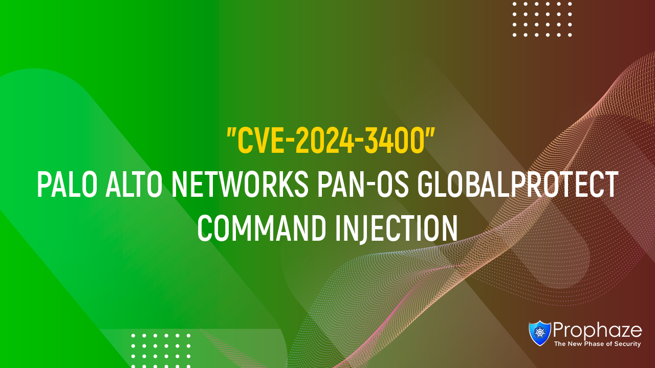 CVE-2024-3400 : PALO ALTO NETWORKS PAN-OS GLOBALPROTECT COMMAND INJECTION