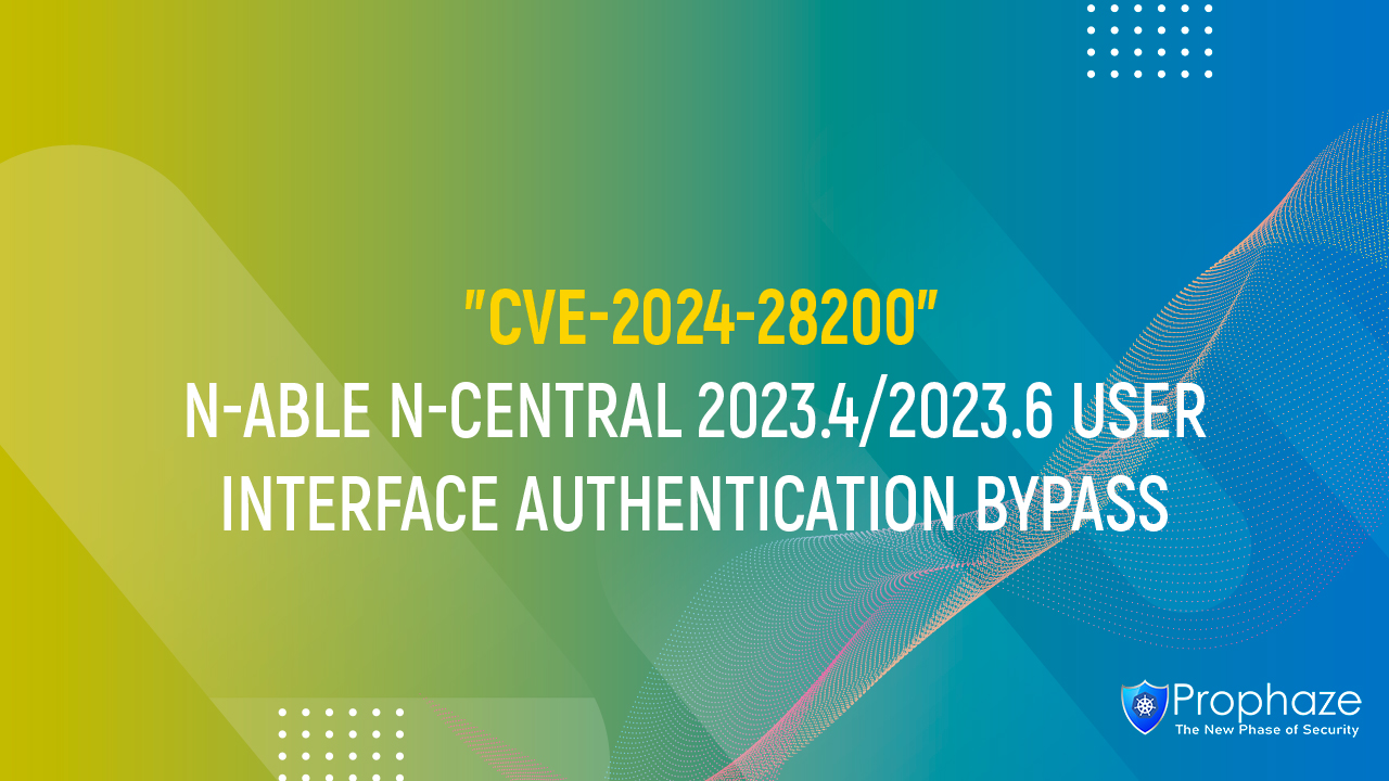 CVE-2024-28200 : N-ABLE N-CENTRAL 2023.4/2023.6 USER INTERFACE AUTHENTICATION BYPASS