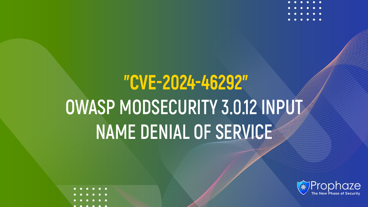 CVE-2024-46292 : OWASP MODSECURITY 3.0.12 INPUT NAME DENIAL OF SERVICE