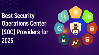 8 Best Security Operations Center (SOC) Providers for 2025