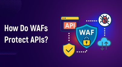 How Do WAFs Protect APIs