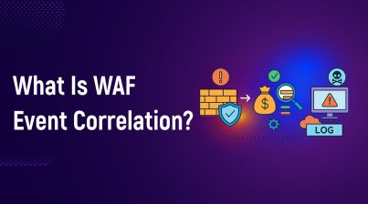 What Is WAF Event Correlation