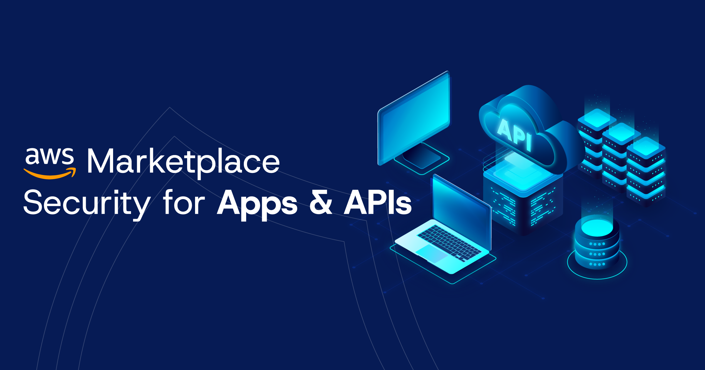 AWS Marketplace Security for Apps & APIs