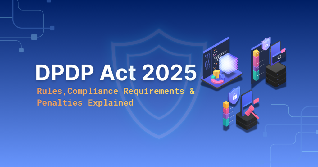 DPDP Act 2025 Rules, Compliance Requirements
