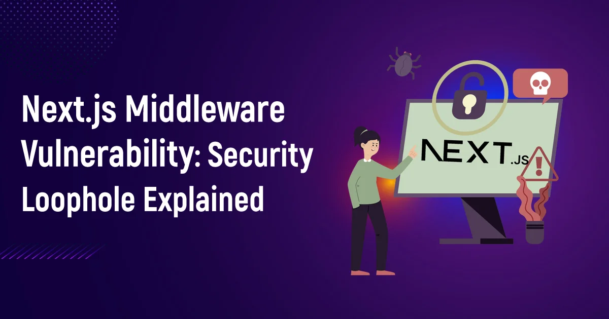 Next.js Middleware Vulnerability: Security Loophole Explained