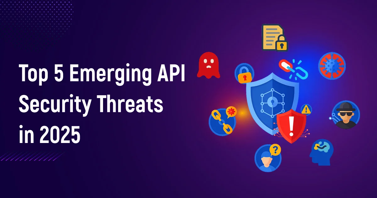 Top 5 Emerging API Security Threats in 2025