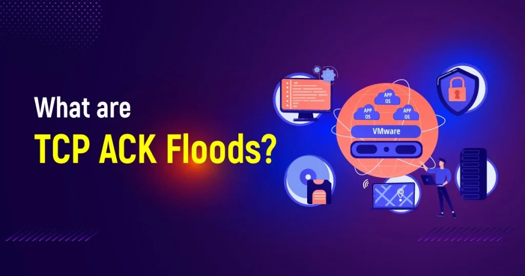 What Are TCP ACK Floods
